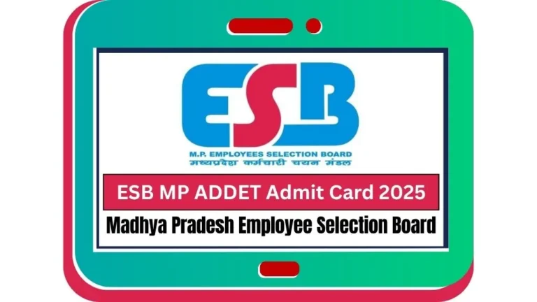ESB MP ADDET Admit Card 2025